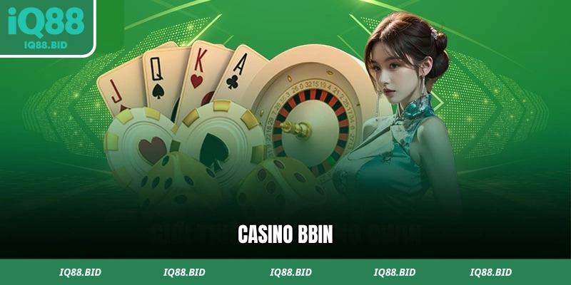 Sảnh chơi BBIN phát triển vượt bậc