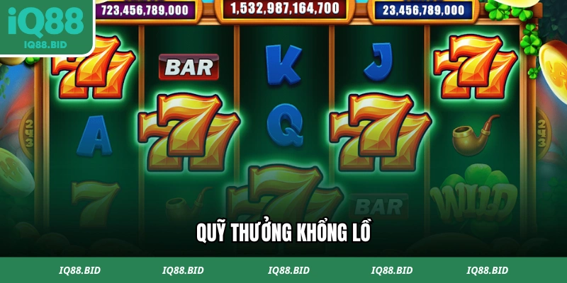 Quỹ thưởng jackpot khổng lồ