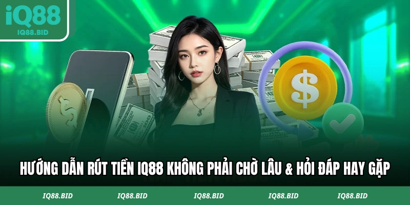 Rút Tiền IQ88